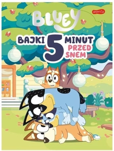 Bluey : contes de 5 minutes avant de dormir