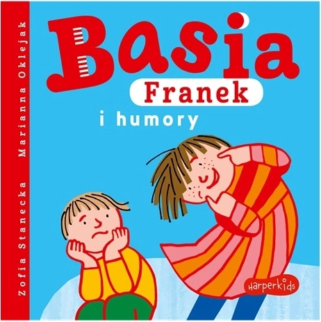 Basia, Franek et les humeurs