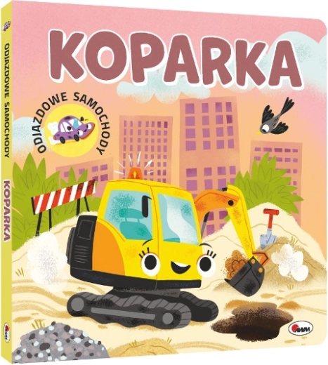 Voitures déjantées : pelleteuse – livre cartonné pour enfants