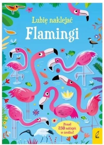 J’aime coller des flamants roses – cahier d’autocollants pour enfants