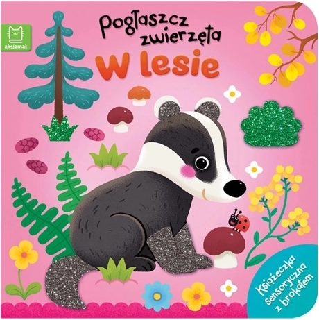 Caresse les animaux : dans la forêt – livre sensoriel avec éléments tactiles et paillettes