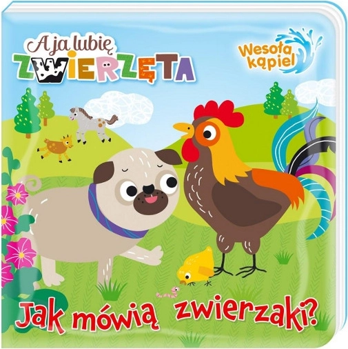 Moi, j’aime les animaux : Bain joyeux 1 – Comment parlent les animaux, livre de bain magique pour enfants 0+