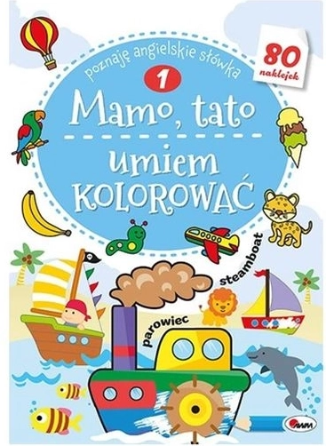 Maman, papa, je sais colorier 1 – coloriage avec autocollants