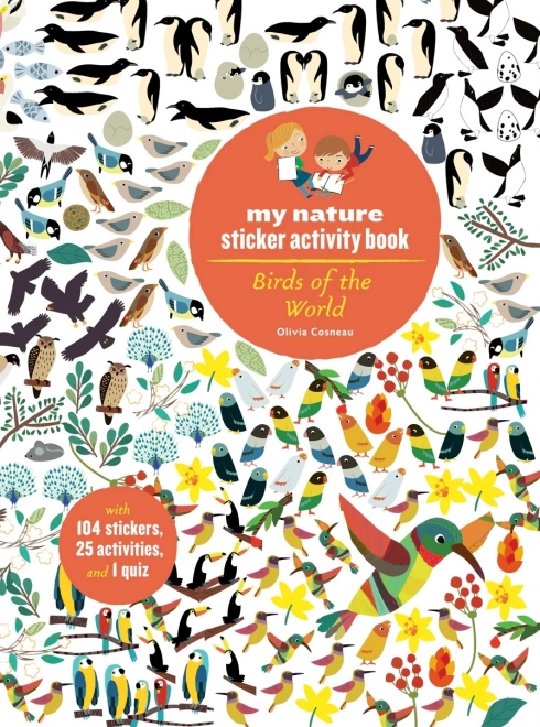 Chronicle Books livre d’activités avec autocollants My Nature : Oiseaux du monde