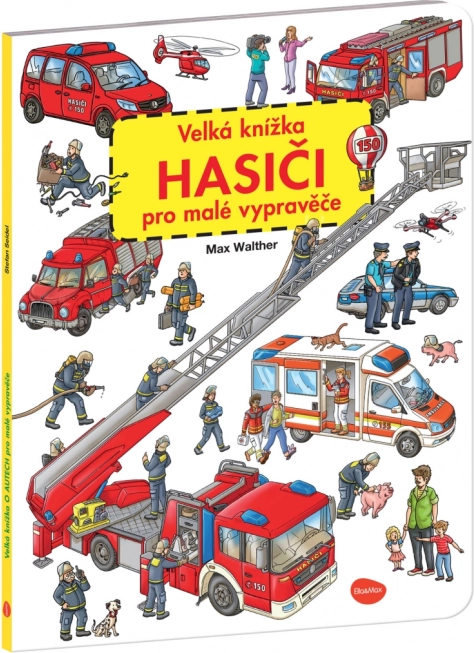 Le grand livre des pompiers pour jeunes conteurs